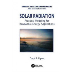 Solar Radiation: Practical Modeling for Renewable Energy Applications