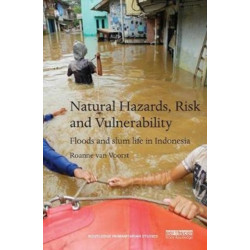 Natural Hazards, Risk and Vulnerability: Floods and slum life in Indonesia