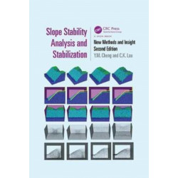 Slope Stability Analysis and Stabilization: New Methods and Insight, Second Edition