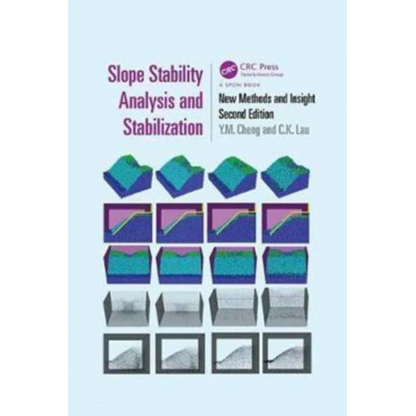 Slope Stability Analysis and Stabilization: New Methods and Insight, Second Edition