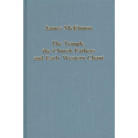The Temple, the Church Fathers and Early Western Chant