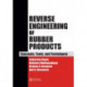 Reverse Engineering of Rubber Products: Concepts, Tools, and Techniques
