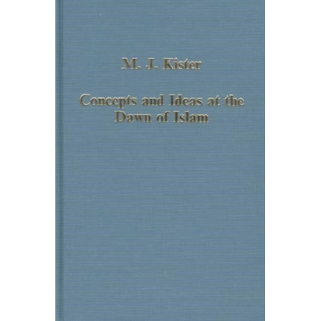 Concepts and Ideas at the Dawn of Islam