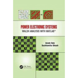 Power Electronic Systems: Walsh Analysis with MATLAB®