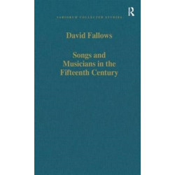 Songs and Musicians in the Fifteenth Century