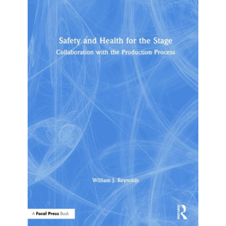 Safety and Health for the Stage: Collaboration with the Production Process