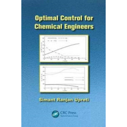 Optimal Control for Chemical Engineers