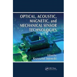 Optical, Acoustic, Magnetic, and Mechanical Sensor Technologies