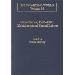 Slave Trades, 1500–1800: Globalization of Forced Labour
