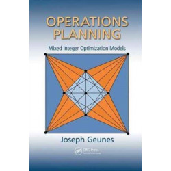 Operations Planning: Mixed Integer Optimization Models