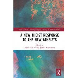 A New Theist Response to the New Atheists