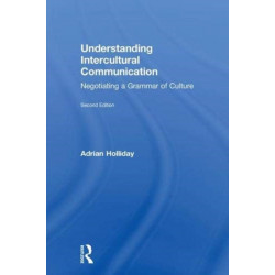 Understanding Intercultural Communication: Negotiating a Grammar of Culture