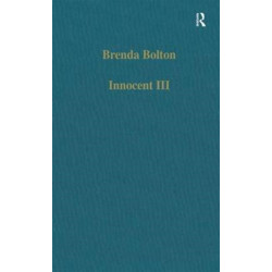 Innocent III: Studies on Papal Authority and Pastoral Care