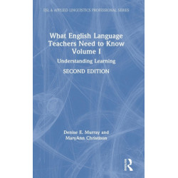 What English Language Teachers Need to Know Volume I: Understanding Learning