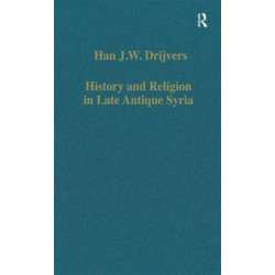 History and Religion in Late Antique Syria