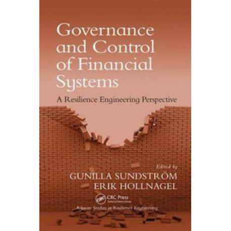 Governance and Control of Financial Systems: A Resilience Engineering Perspective
