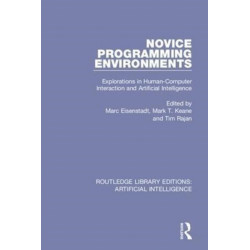 Novice Programming Environments: Explorations in Human-Computer Interaction and Artificial Intelligence