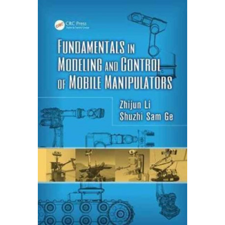 Fundamentals in Modeling and Control of Mobile Manipulators