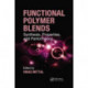 Functional Polymer Blends: Synthesis, Properties, and Performance