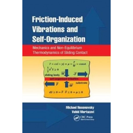 Friction-Induced Vibrations and Self-Organization: Mechanics and Non-Equilibrium Thermodynamics of Sliding Contact