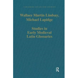 Studies in Early Medieval Latin Glossaries