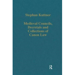Medieval Councils, Decretals and Collections of Canon Law