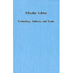Technology, Industry and Trade: The Levant versus Europe, 1250-1500