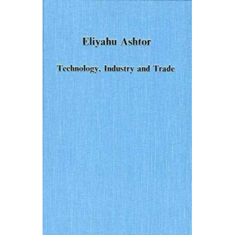 Technology, Industry and Trade: The Levant versus Europe, 1250-1500