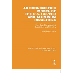 An Econometric Model of the U.S. Copper and Aluminum Industries: How Cost Changes Affect Substitution and Recycling