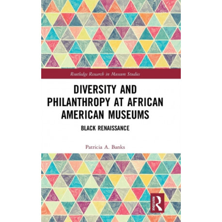 Diversity and Philanthropy at African American Museums: Black Renaissance