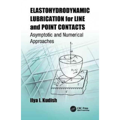 Elastohydrodynamic Lubrication for Line and Point Contacts: Asymptotic and Numerical Approaches