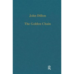The Golden Chain: Studies in the Development of Platonism and Christianity
