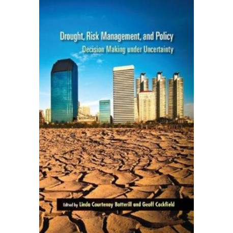 Drought, Risk Management, and Policy: Decision-Making Under Uncertainty