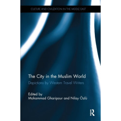 The City in the Muslim World: Depictions by Western Travel Writers