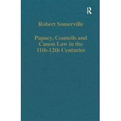 Papacy, Councils and Canon Law in the 11th-12th Centuries