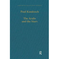The Arabs and the Stars: Texts and Traditions on the Fixed Stars and Their Influence in Medieval Europe