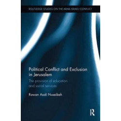 Political Conflict and Exclusion in Jerusalem: The Provision of Education and Social Services