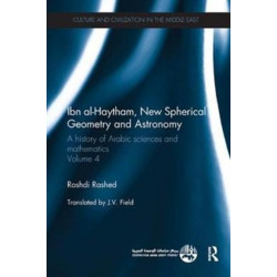 Ibn al-Haytham, New Astronomy and Spherical Geometry: A History of Arabic Sciences and Mathematics Volume 4