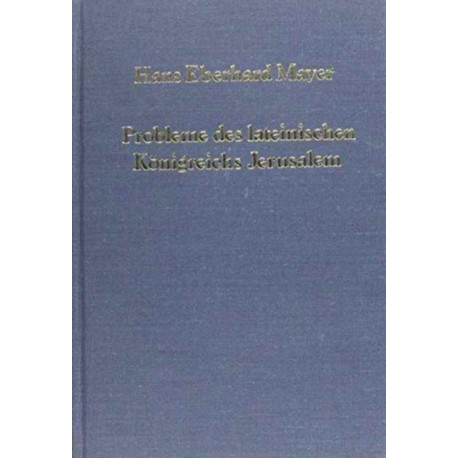 Probleme des lateinischen Konigreichs Jerusalem