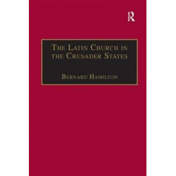 The Latin Church in the Crusader States: The Secular Church