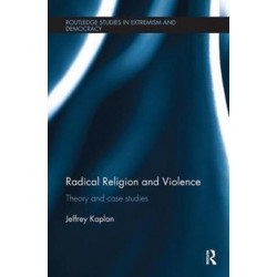 Radical Religion and Violence: Theory and Case Studies
