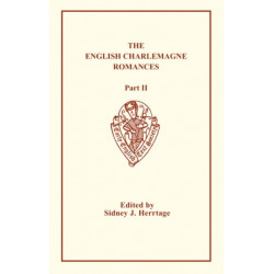 The English Charlemagne Romances: Part II