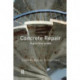 Concrete Repair: A Practical Guide