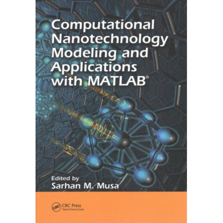 Computational Nanotechnology: Modeling and Applications with MATLAB®