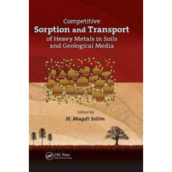 Competitive Sorption and Transport of Heavy Metals in Soils and Geological Media