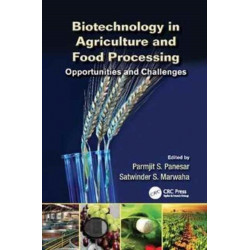 Biotechnology in Agriculture and Food Processing: Opportunities and Challenges