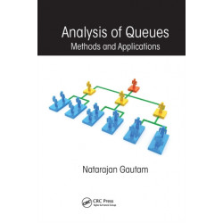 Analysis of Queues: Methods and Applications