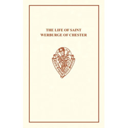 The Life of St Werburge of Chester: The Life of Saint Werburge of Chester