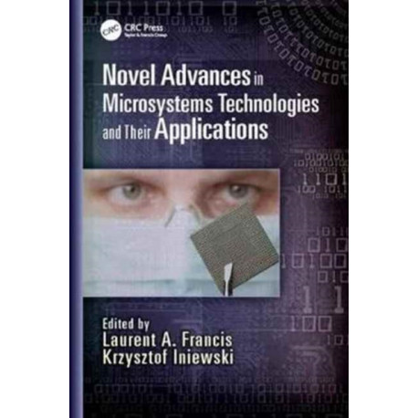 Novel Advances in Microsystems Technologies and Their Applications