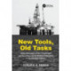 New Tools, Old Tasks: Safety Implications of New Technologies and Work Processes for Integrated Operations in the Petroleum Industry